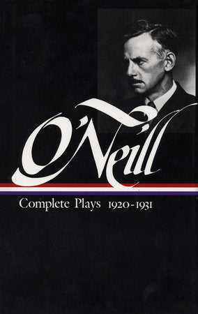 Eugene O'Neill: Complete Plays Vol. 2 1920-1931 (LOA #41) Hardcover by Eugene O'Neill