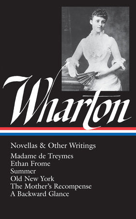 Edith Wharton: Novellas & Other Writings (LOA #47) Hardcover by Edith Wharton