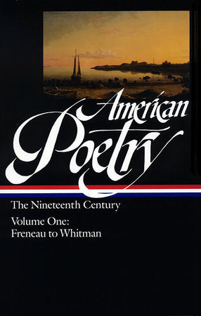 American Poetry: The Nineteenth Century Vol. 1 (LOA #66) Hardcover by John Hollander
