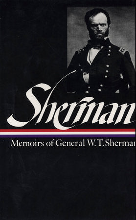 William Tecumseh Sherman: Memoirs of General W. T. Sherman (LOA #51) Hardcover by William Tecumseh Sherman