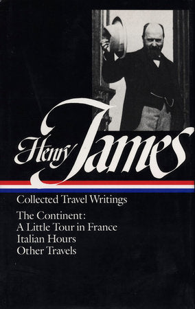 Henry James: Travel Writings Vol. 2 (LOA #65) Hardcover by Henry James