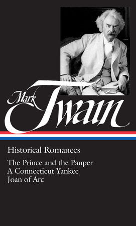 Mark Twain: Historical Romances (LOA #71) Hardcover by Mark Twain