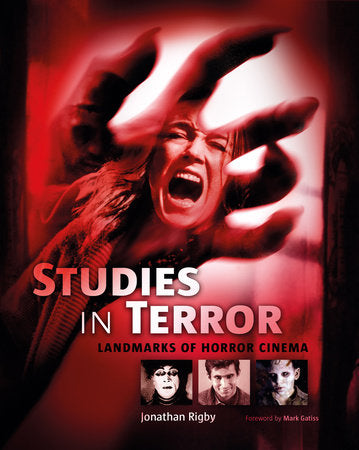 Studies in Terror: Landmarks of Horror Cinema Hardcover by Jonathan Rigby