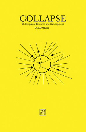 Collapse, Volume 3 Paperback by edited by Robin Mackay