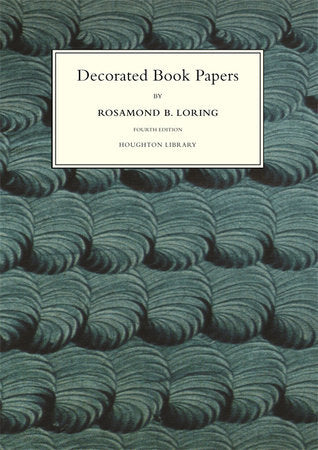 Decorated Book Papers Hardcover by Rosamond B. Loring