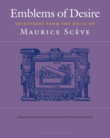 Emblems of Desire Paperback by Maurice Sceve