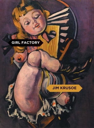 Girl Factory TR by Jim Krusoe