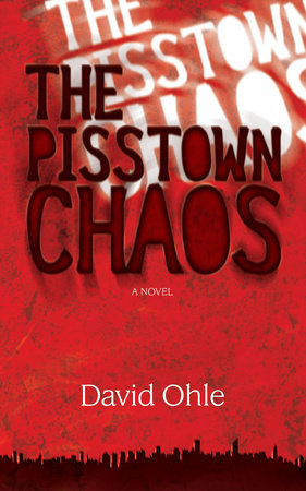 The Pisstown Chaos Paperback by David Ohle