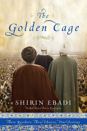 The Golden Cage Hardcover by Shirin Ebadi