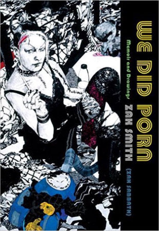 We Did Porn TR by Zak Smith