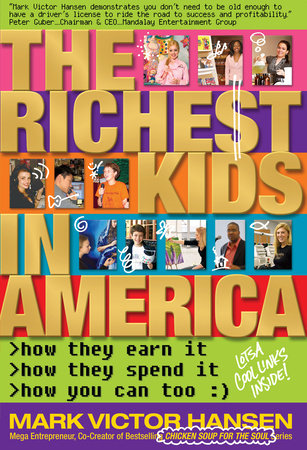 The Richest Kids In America Paperback by Mark Victor Hansen
