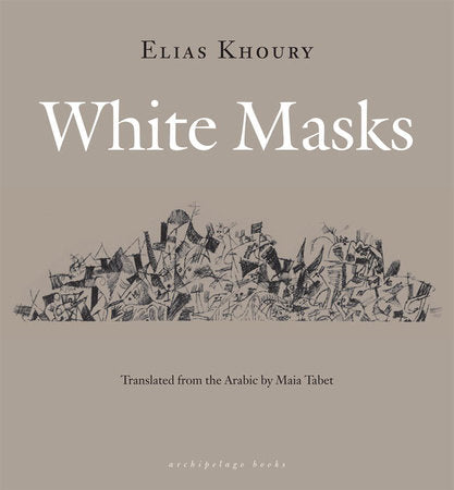 White Masks Hardcover by Elias Khoury