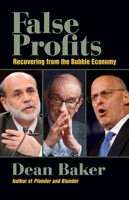 False Profits Paperback by Dean Baker