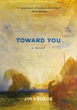 Toward You Paperback by Jim Krusoe
