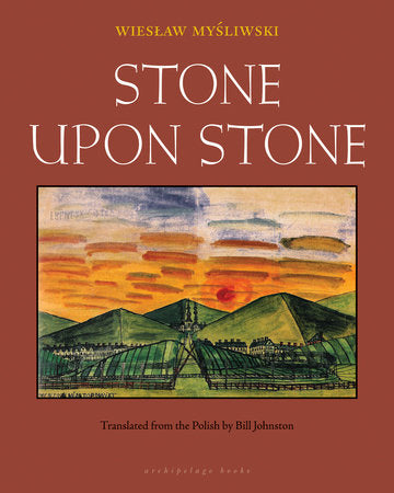 Stone Upon Stone Paperback by Wieslaw Mysliwski