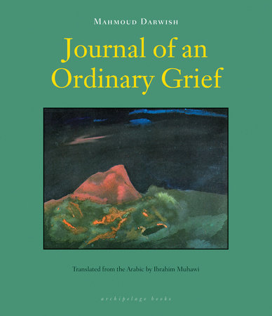 Journal of an Ordinary Grief Paperback by Mahmoud Darwish
