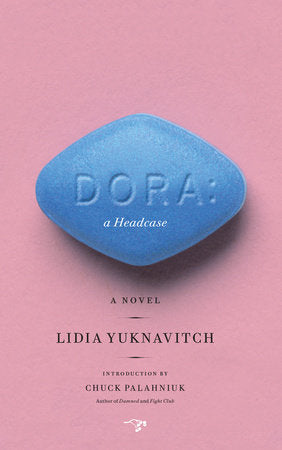 Dora: A Headcase Paperback by Lidia Yuknavitch