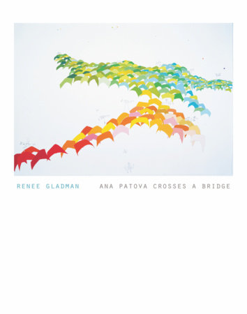 Ana Patova Crosses a Bridge Paperback by Renee Gladman