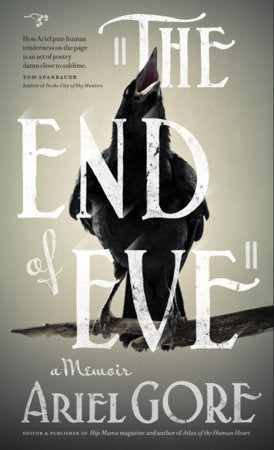 The End of Eve Paperback by Ariel Gore