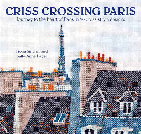Criss-Crossing Paris Paperback by Fiona Sinclair