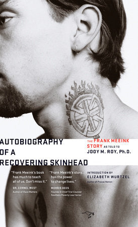 Autobiography of a Recovering Skinhead Paperback by Frank Meeink