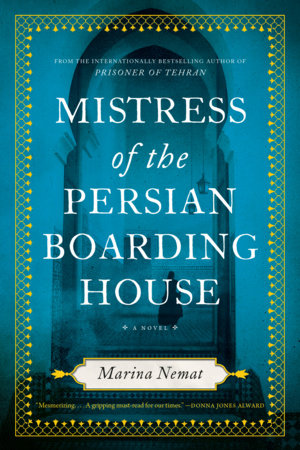 Mistress of the Persian Boarding House Paperback by Marina Nemat