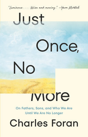 Just Once, No More Paperback by Charles Foran