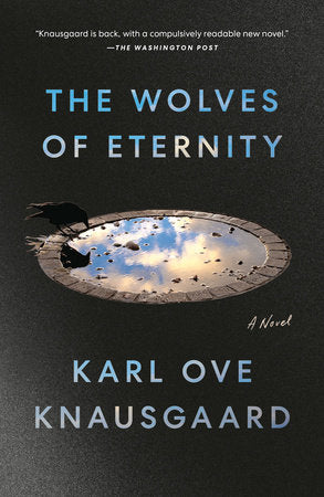The Wolves of Eternity Paperback by Karl Ove Knausgaard