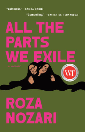 All the Parts We Exile Paperback by Roza Nozari