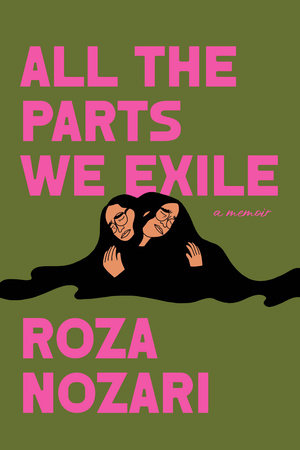 All the Parts We Exile Hardcover by Roza Nozari