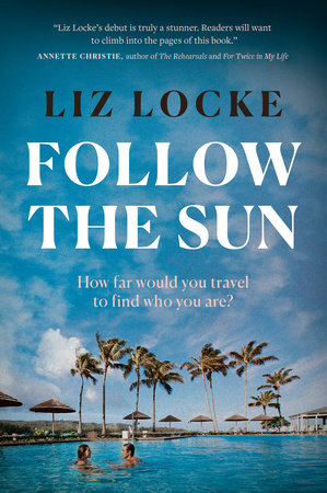 Follow the Sun Paperback by Liz Locke