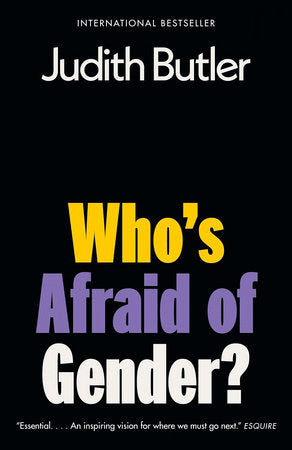 Who's Afraid of Gender? Paperback by Judith Butler