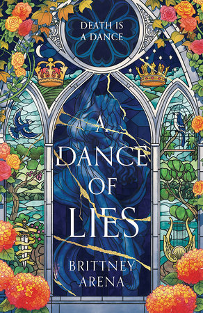A Dance of Lies Hardcover by Brittney Arena