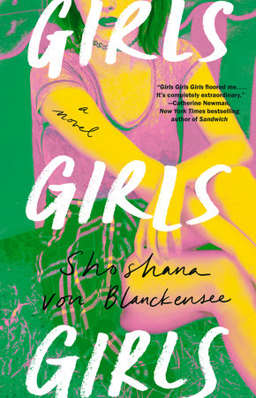 Girls Girls Girls Hardcover by Shoshana von Blanckensee