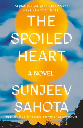 The Spoiled Heart TR by Sunjeev Sahota