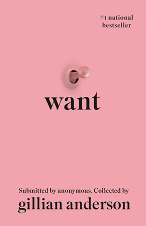Want TR by Submitted by Anonymous. Collected by Gillian Anderson.