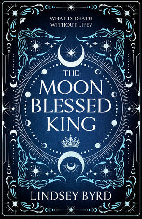The Moon Blessed King Paperback by Lindsey Byrd