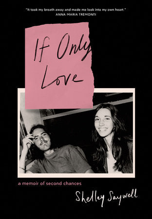 If Only Love Paperback by Shelley Saywell