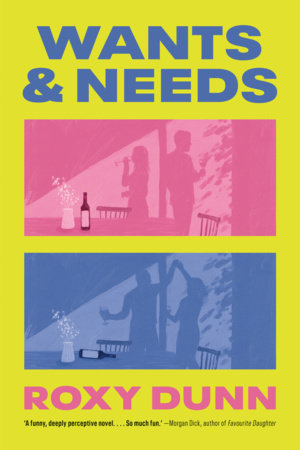 Wants and Needs Paperback by Roxy Dunn