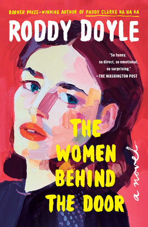 The Women Behind the Door TR by Roddy Doyle