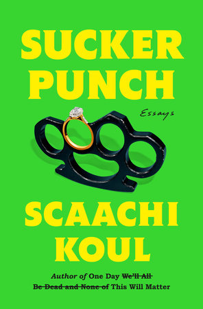Sucker Punch Hardcover by Scaachi Koul