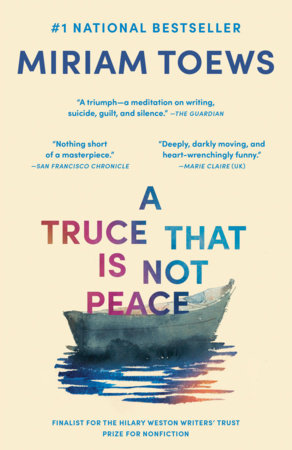 A Truce That Is Not Peace Paperback by Miriam Toews