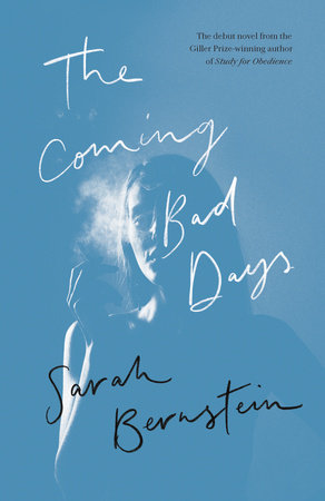 The Coming Bad Days Paperback by Sarah Bernstein