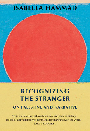 Recognizing the Stranger Hardcover by Isabella Hammad