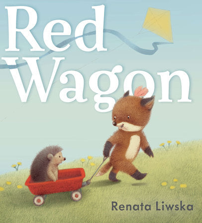 Red Wagon Ebook by Renata Liwska; Illustrated by Renata Liwska