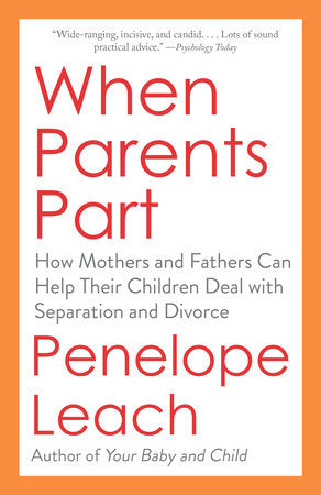 When Parents Part Paperback by Penelope Leach
