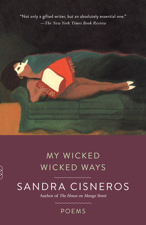 My Wicked Wicked Ways Paperback by Sandra Cisneros