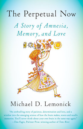 The Perpetual Now Paperback by Michael D. Lemonick