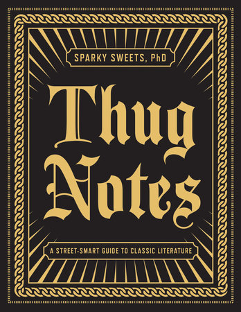 Thug Notes Paperback by Sparky Sweets, Ph.D.
