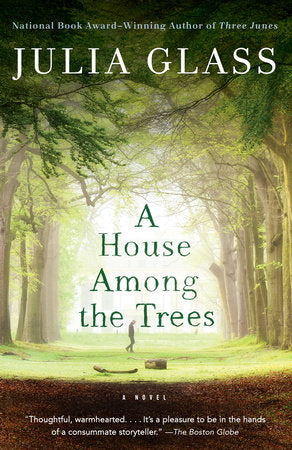 A House Among the Trees Paperback by Julia Glass